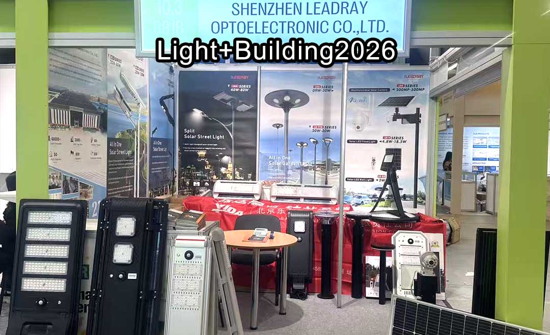 Shenzhen LEADRAY présentera ses produits d'éclairage public solaire à LED au salon Light+Building 2026 en Allemagne.