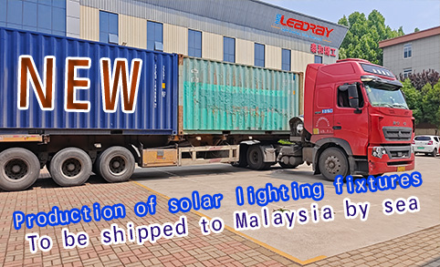 Production de luminaires solaires à expédier vers la Malaisie par voie maritime 2024/4/22 Shenzhen Leadray Optoelectronic